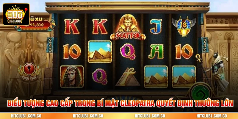 Biểu tượng cao cấp trong Bí mật Cleopatra quyết định thưởng lớn