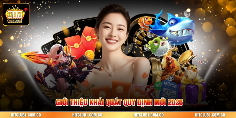 Giới thiệu khái quát quy định mới 2026