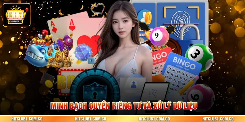 Minh bạch quyền riêng tư và xử lý dữ liệu