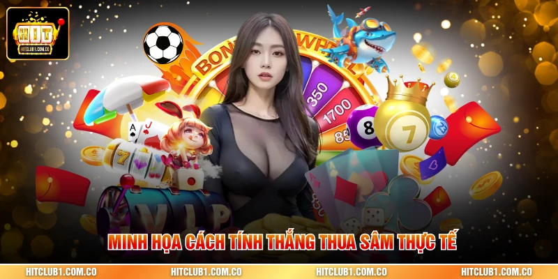 Minh họa cách tính thắng thua Sâm thực tế