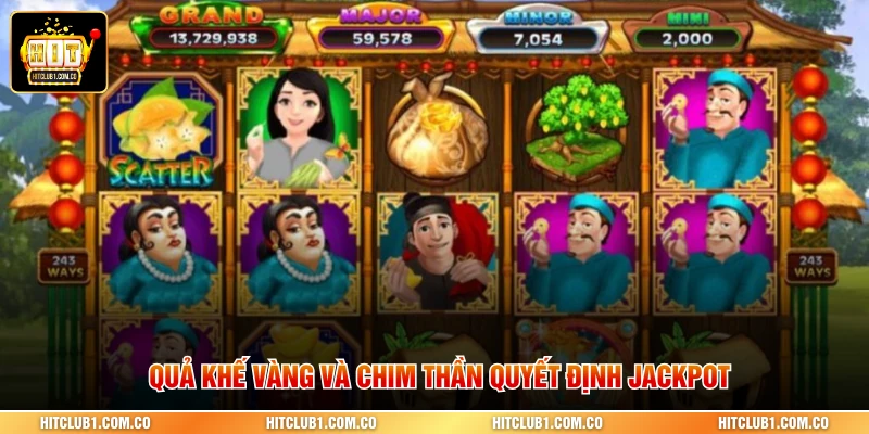 Quả khế vàng và chim thần quyết định jackpot