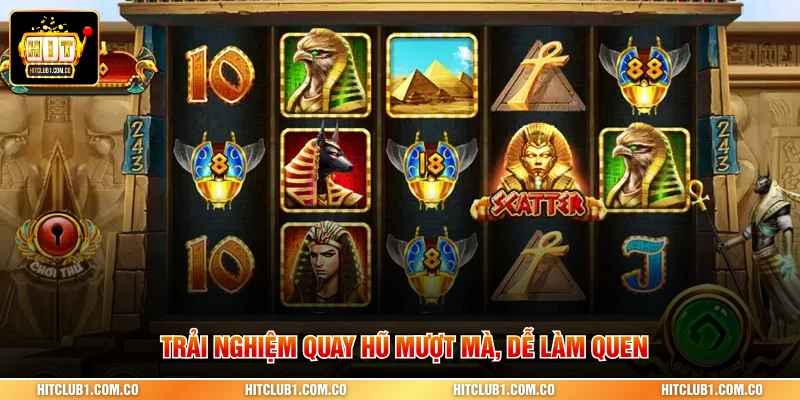 Trải nghiệm quay hũ mượt mà, dễ làm quen