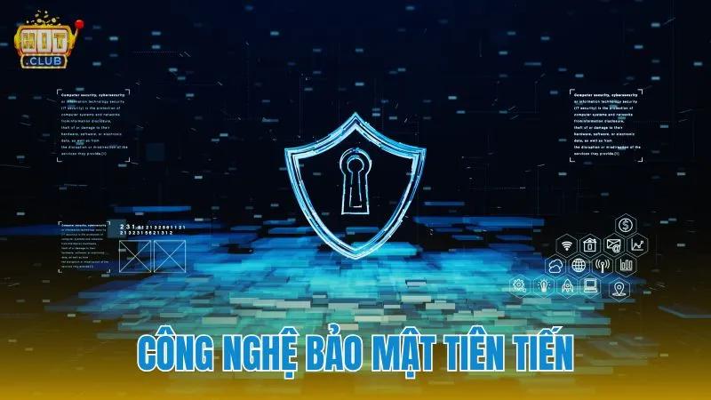 An tâm tuyệt đối với hệ thống bảo mật thông tin đa lớp của HIT CLUB